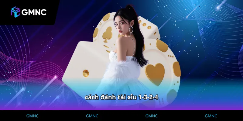 Cách đánh tài xỉu 1-3-2-4 giúp tối ưu dòng tiền hiệu quả