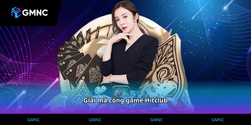 Quy trình giải mã cổng game Hitclub an toàn cho người mới