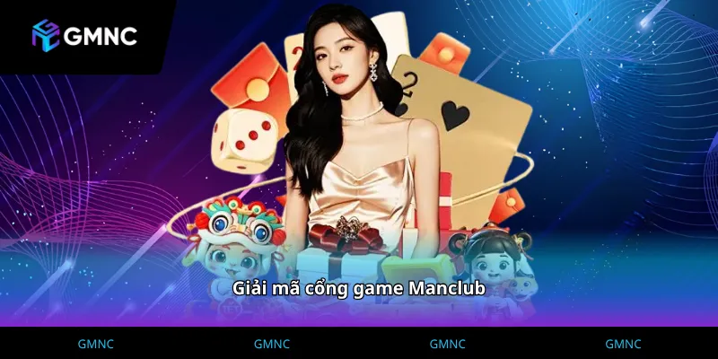 Giải mã cổng game Manclub qua hệ thống trò chơi đa dạng