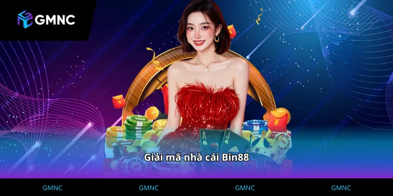 Phân tích các tiêu chí Giải mã nhà cái Bin88 chi tiết