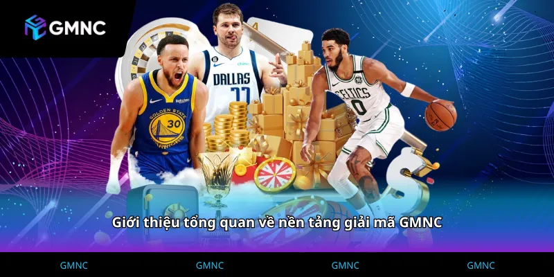Giới thiệu tổng quan về nền tảng giải mã GMNC