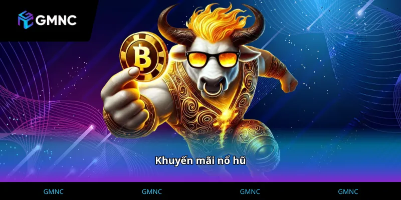 Khuyến mãi nổ hũ cho người mới gia nhập sân chơi