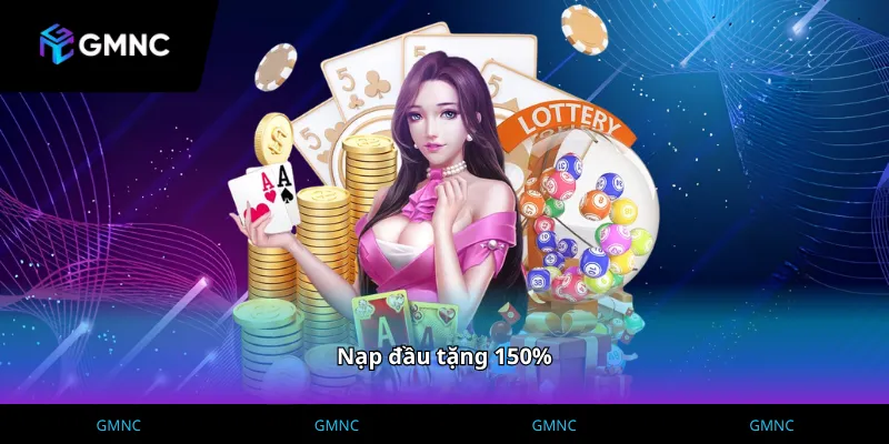 Quy trình nhận khuyến mãi nạp đầu tặng 150% thành công