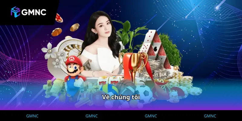 Thông tin chi tiết về chúng tôi và hành trình GMNC
